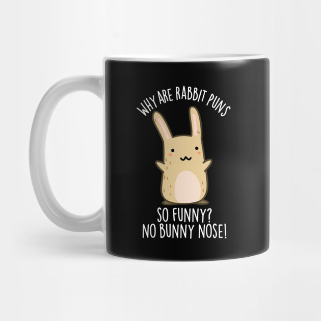 No Bunny Nose Funny Rabbit Puns by punnybone